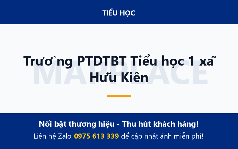 Trường PTDTBT Tiểu học 1 xã Hữu Kiên