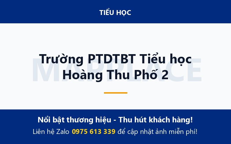 Trường PTDTBT Tiểu học Hoàng Thu Phố 2