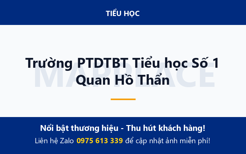 Trường PTDTBT Tiểu học Số 1 Quan Hồ Thẩn