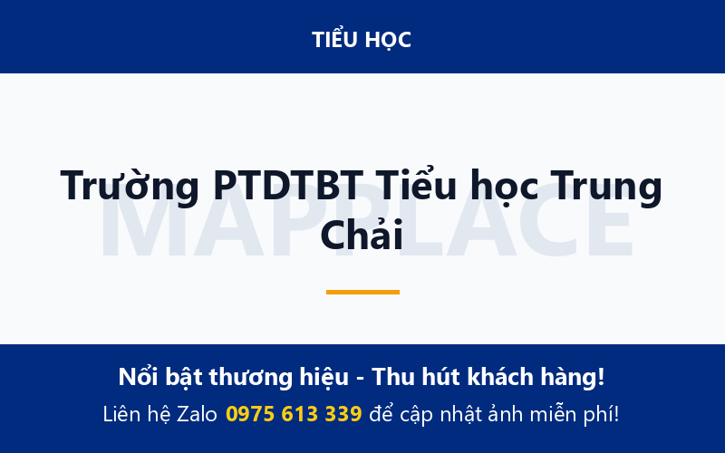 Trường PTDTBT Tiểu học Trung Chải