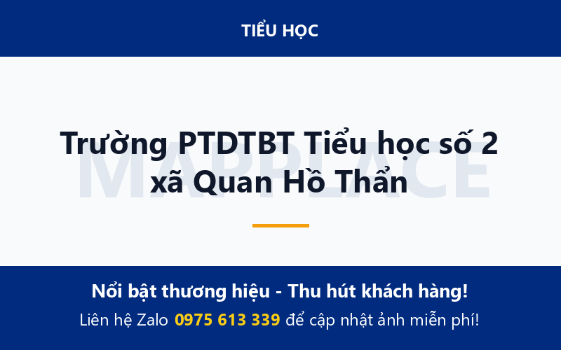 Trường PTDTBT Tiểu học số 2 xã Quan Hồ Thẩn