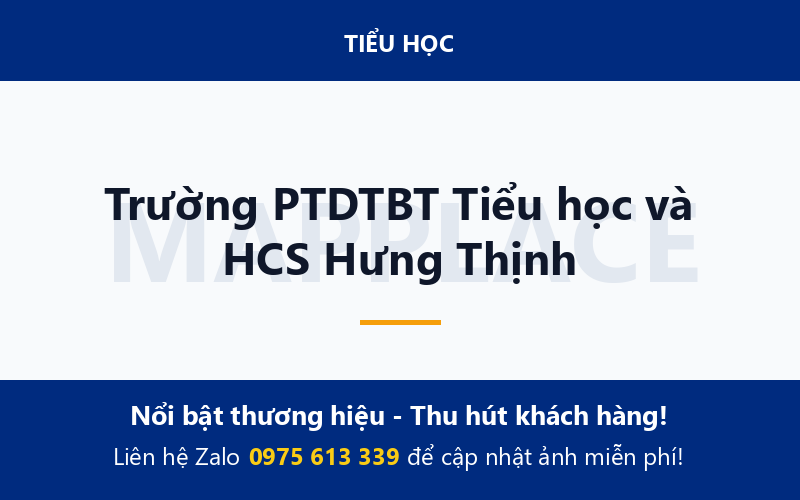 Trường PTDTBT Tiểu học và HCS Hưng Thịnh