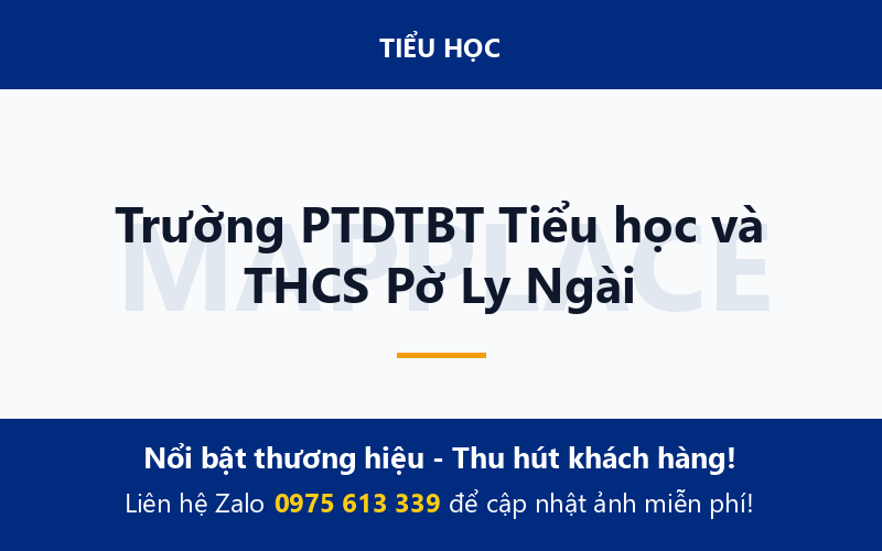 Trường PTDTBT Tiểu học và THCS Pờ Ly Ngài
