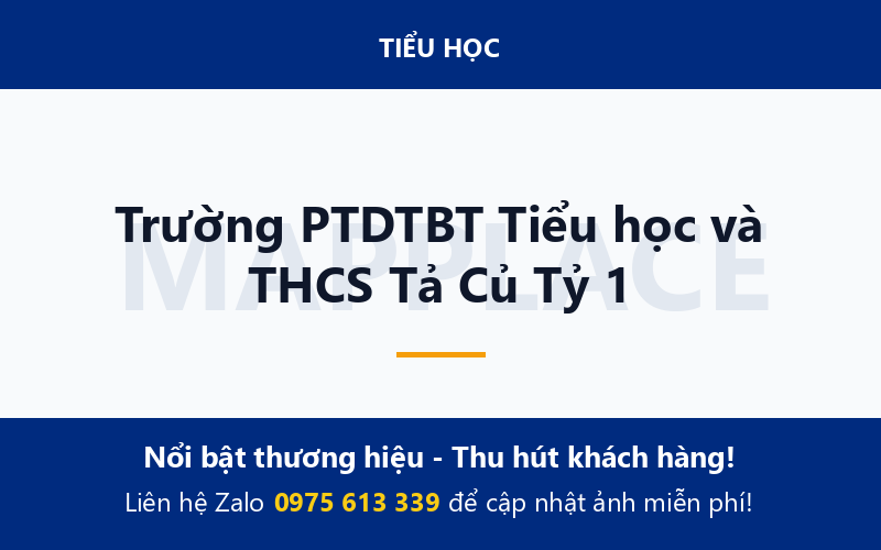 Trường PTDTBT Tiểu học và THCS Tả Củ Tỷ 1