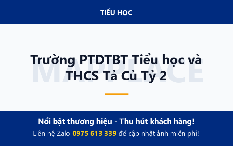 Trường PTDTBT Tiểu học và THCS Tả Củ Tỷ 2