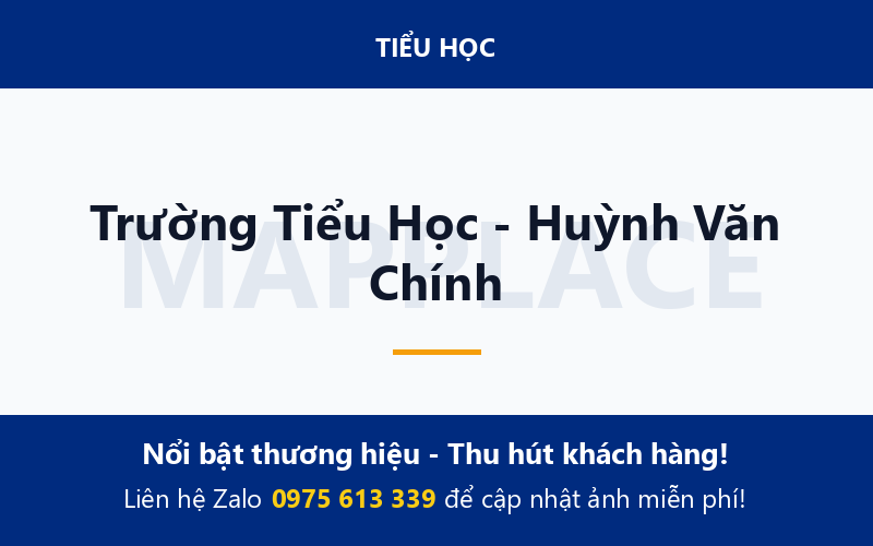 Trường Tiểu Học - Huỳnh Văn Chính