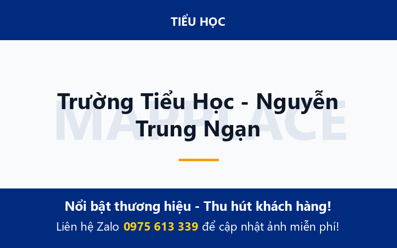 Trường Tiểu Học - Nguyễn Trung Ngạn