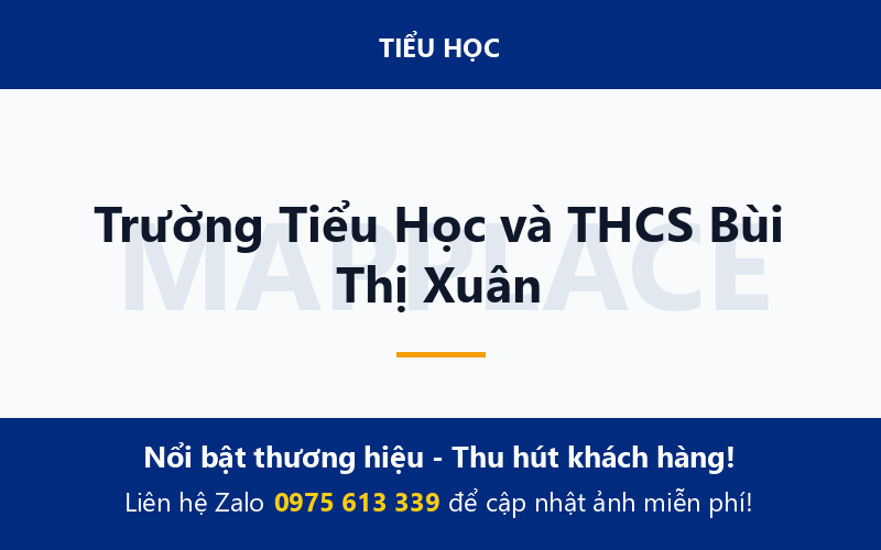 Trường Tiểu Học và THCS Bùi Thị Xuân