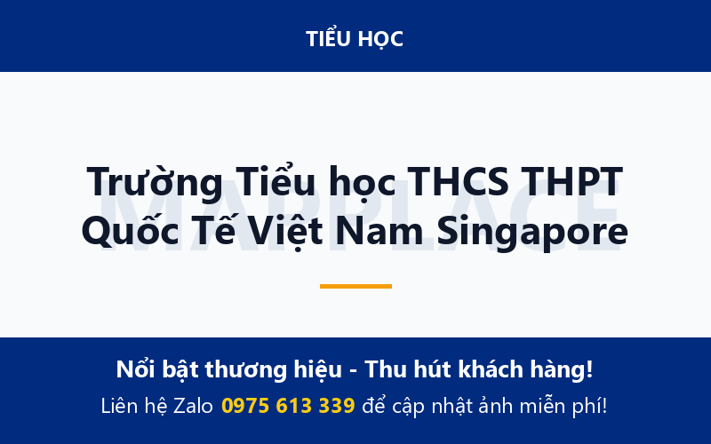 Trường Tiểu học THCS THPT Quốc Tế Việt Nam Singapore