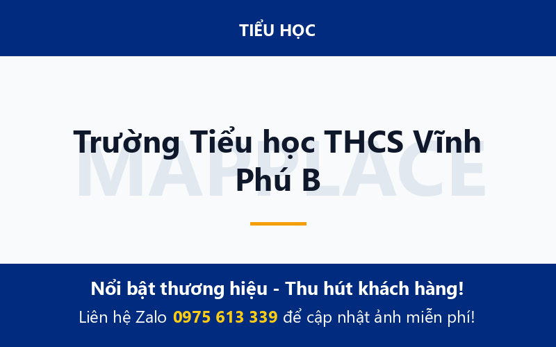 Trường Tiểu học THCS Vĩnh Phú B