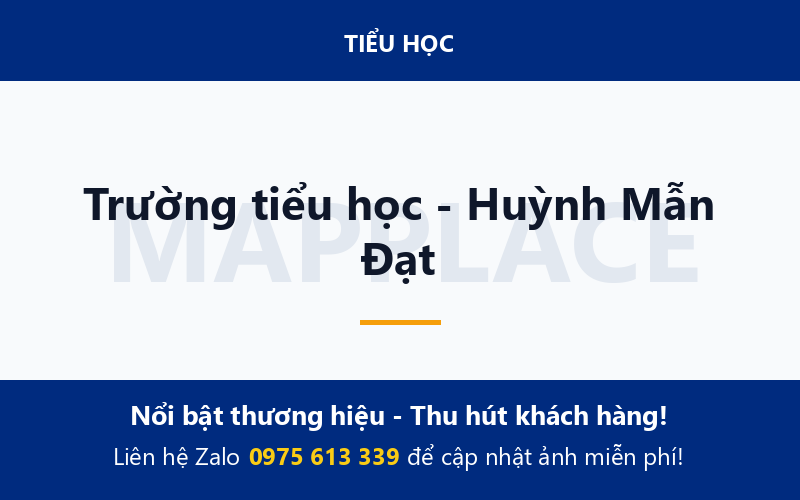 Trường tiểu học - Huỳnh Mẫn Đạt