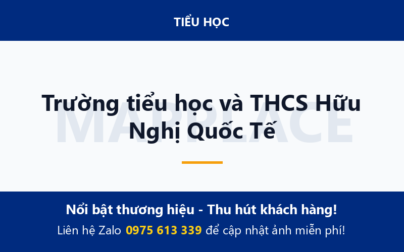 Trường tiểu học và THCS Hữu Nghị Quốc Tế