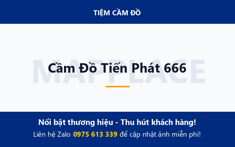 Cầm Đồ Tiến Phát 666