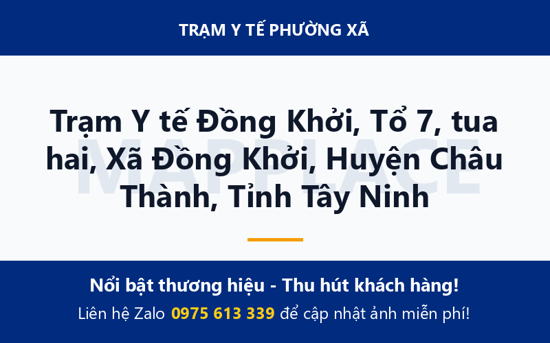 Trạm Y tế Đồng Khởi, Tổ 7, tua hai, Xã Đồng Khởi, Huyện Châu Thành, Tỉnh Tây Ninh