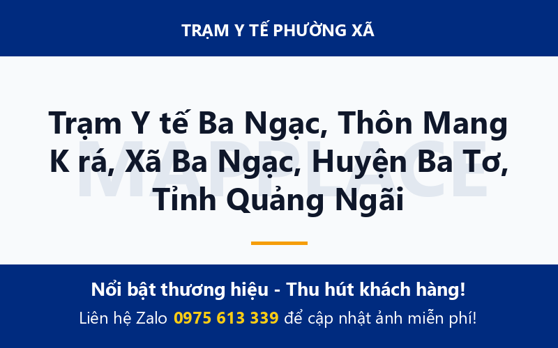 Trạm Y tế Ba Ngạc, Thôn Mang K rá, Xã Ba Ngạc, Huyện Ba Tơ, Tỉnh Quảng Ngãi