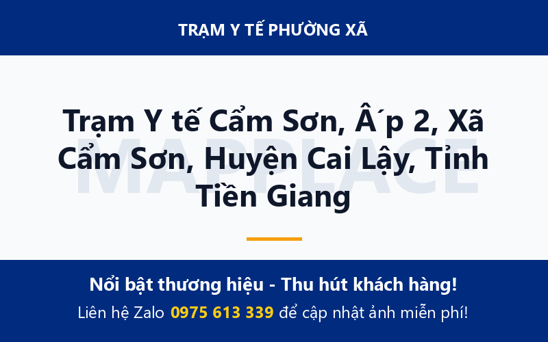 Trạm Y tế Cẩm Sơn, Ấp 2, Xã Cẩm Sơn, Huyện Cai Lậy, Tỉnh Tiền Giang