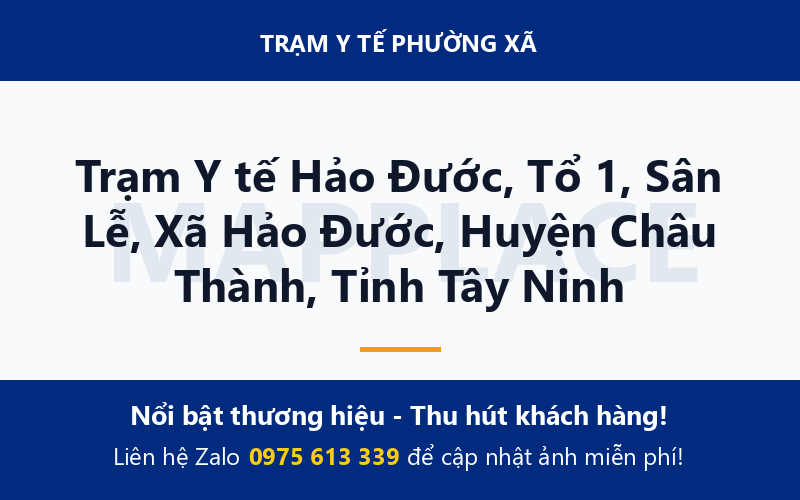 Trạm Y tế Hảo Đước, Tổ 1, Sân Lễ, Xã Hảo Đước, Huyện Châu Thành, Tỉnh Tây Ninh