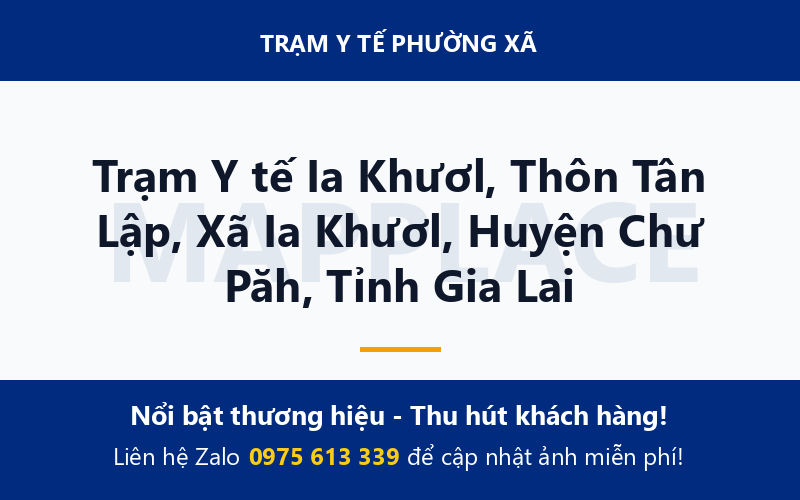Trạm Y tế Ia Khươl, Thôn Tân Lập, Xã Ia Khươl, Huyện Chư Păh, Tỉnh Gia Lai