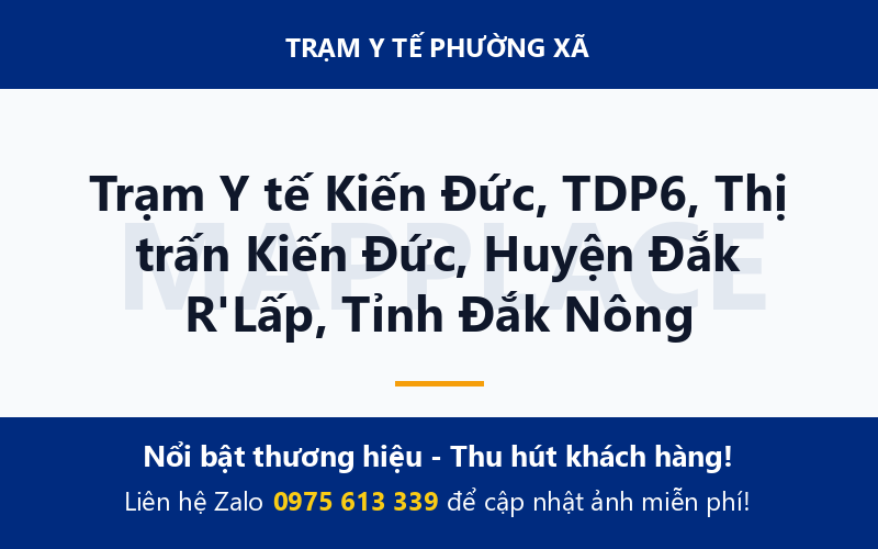Trạm Y tế Kiến Đức, TDP6, Thị trấn Kiến Đức, Huyện Đắk R'Lấp, Tỉnh Đắk Nông