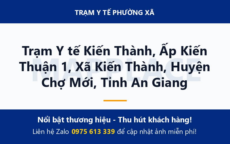 Trạm Y tế Kiến Thành, Ấp Kiến Thuận 1, Xã Kiến Thành, Huyện Chợ Mới, Tỉnh An Giang