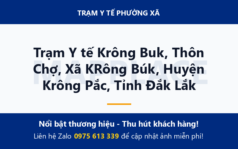 Trạm Y tế Krông Buk, Thôn Chợ, Xã KRông Búk, Huyện Krông Pắc, Tỉnh Đắk Lắk