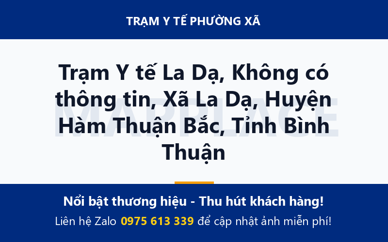 Trạm Y tế La Dạ, Không có thông tin, Xã La Dạ, Huyện Hàm Thuận Bắc, Tỉnh Bình Thuận