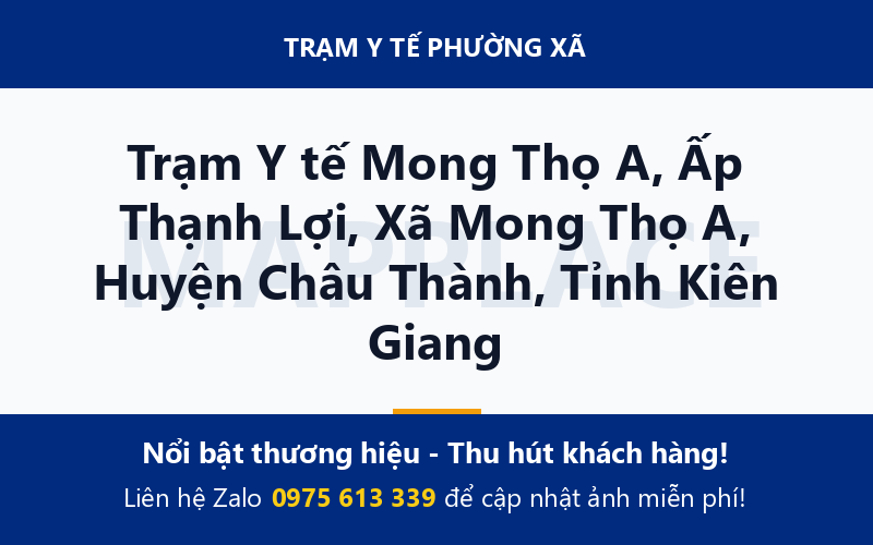 Trạm Y tế Mong Thọ A, Ấp Thạnh Lợi, Xã Mong Thọ A, Huyện Châu Thành, Tỉnh Kiên Giang