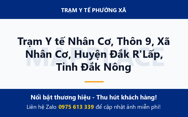 Trạm Y tế Nhân Cơ, Thôn 9, Xã Nhân Cơ, Huyện Đắk R'Lấp, Tỉnh Đắk Nông