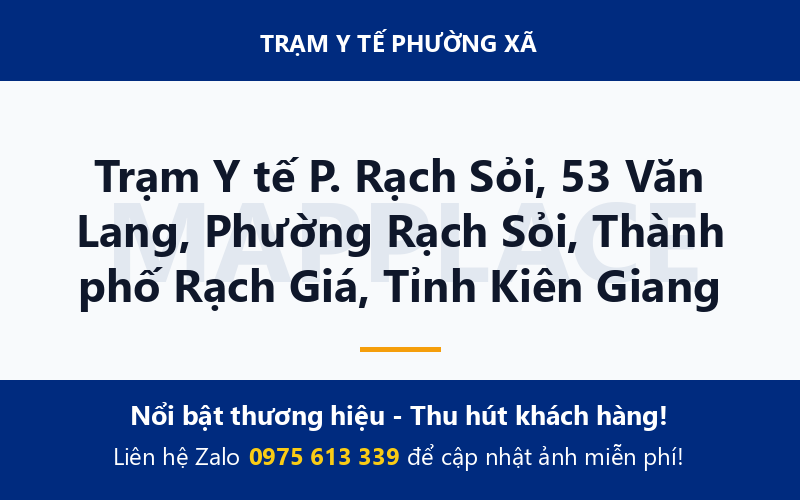 Trạm Y tế P. Rạch Sỏi, 53 Văn Lang, Phường Rạch Sỏi, Thành phố Rạch Giá, Tỉnh Kiên Giang