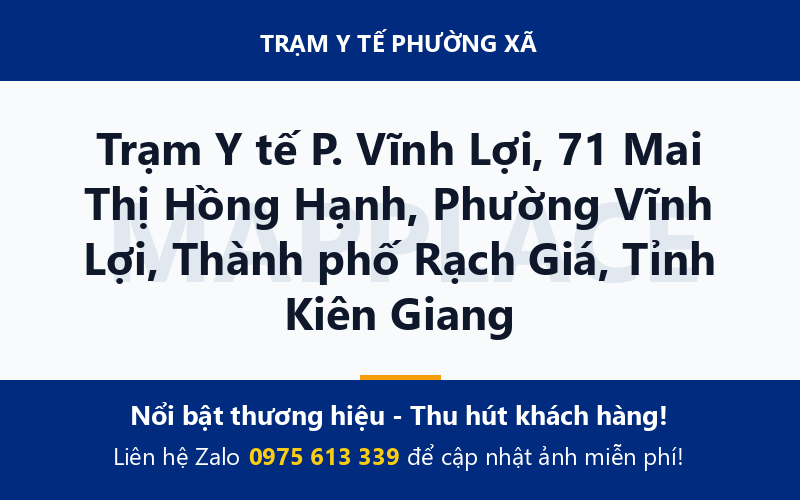 Trạm Y tế P. Vĩnh Lợi, 71 Mai Thị Hồng Hạnh, Phường Vĩnh Lợi, Thành phố Rạch Giá, Tỉnh Kiên Giang