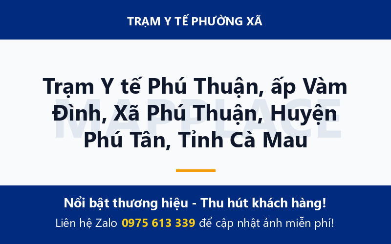 Trạm Y tế Phú Thuận, ấp Vàm Đình, Xã Phú Thuận, Huyện Phú Tân, Tỉnh Cà Mau