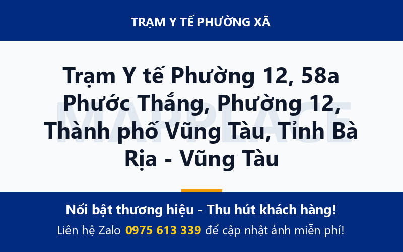 Trạm Y tế Phường 12, 58a Phước Thắng, Phường 12, Thành phố Vũng Tàu, Tỉnh Bà Rịa - Vũng Tàu