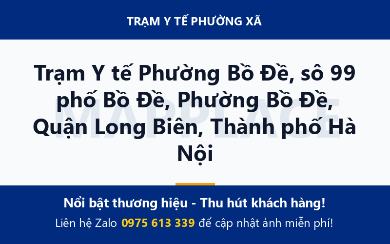 Trạm Y tế Phường Bồ Đề, sô 99 phố Bồ Đề, Phường Bồ Đề, Quận Long Biên, Thành phố Hà Nội