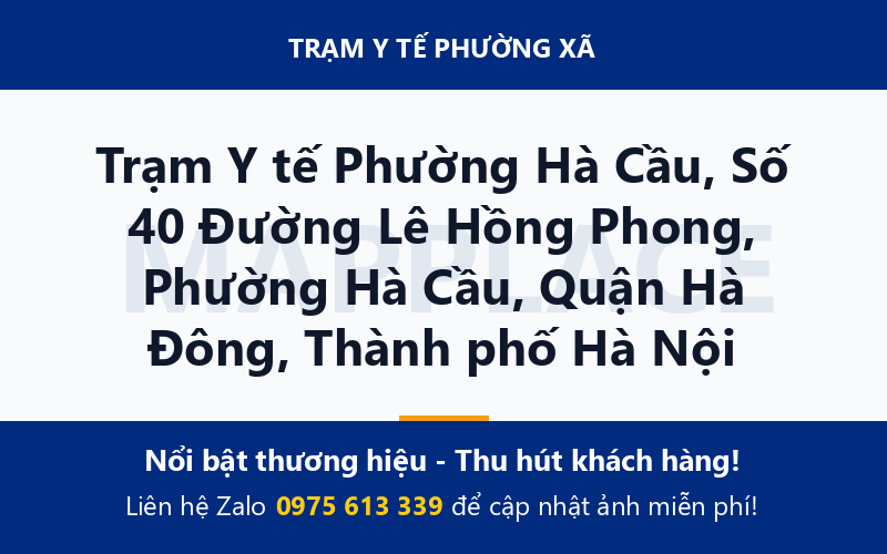 Trạm Y tế Phường Hà Cầu, Số 40 Đường Lê Hồng Phong, Phường Hà Cầu, Quận Hà Đông, Thành phố Hà Nội