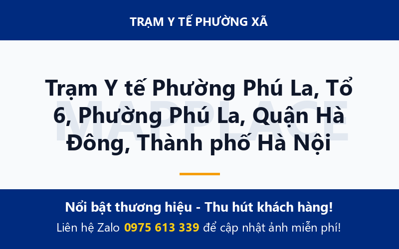Trạm Y tế Phường Phú La, Tổ 6, Phường Phú La, Quận Hà Đông, Thành phố Hà Nội