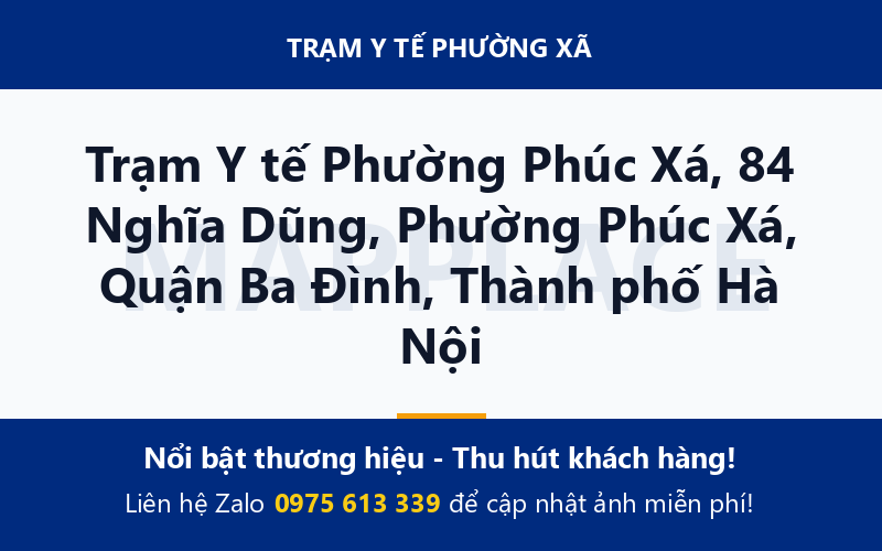 Trạm Y tế Phường Phúc Xá, 84 Nghĩa Dũng, Phường Phúc Xá, Quận Ba Đình, Thành phố Hà Nội
