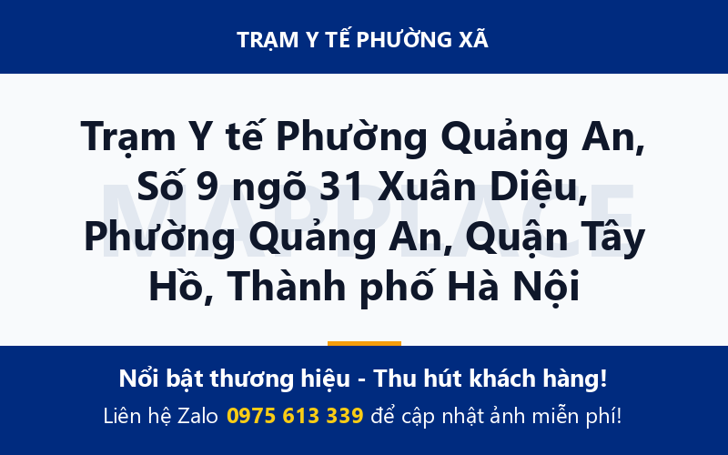 Trạm Y tế Phường Quảng An, Số 9 ngõ 31 Xuân Diệu, Phường Quảng An, Quận Tây Hồ, Thành phố Hà Nội