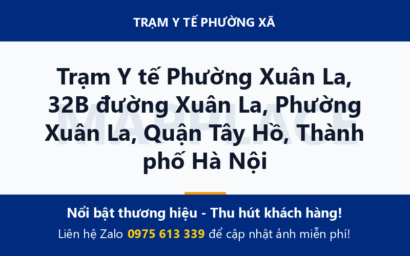 Trạm Y tế Phường Xuân La, 32B đường Xuân La, Phường Xuân La, Quận Tây Hồ, Thành phố Hà Nội