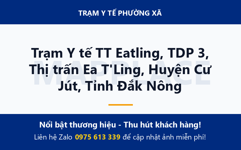 Trạm Y tế TT Eatling, TDP 3, Thị trấn Ea T'Ling, Huyện Cư Jút, Tỉnh Đắk Nông