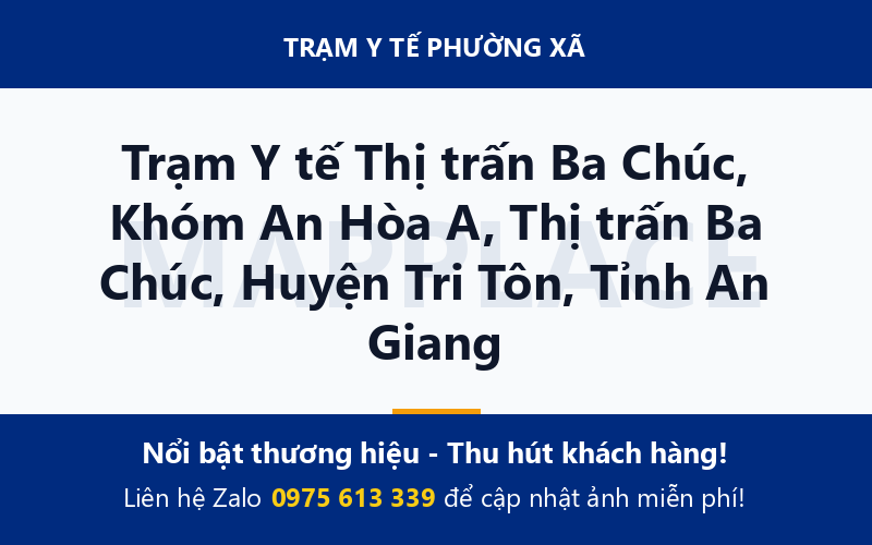 Trạm Y tế Thị trấn Ba Chúc, Khóm An Hòa A, Thị trấn Ba Chúc, Huyện Tri Tôn, Tỉnh An Giang