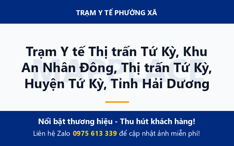 Trạm Y tế Thị trấn Tứ Kỳ, Khu An Nhân Đông, Thị trấn Tứ Kỳ, Huyện Tứ Kỳ, Tỉnh Hải Dương