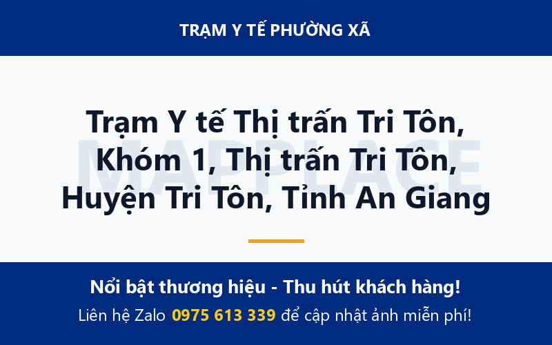 Trạm Y tế Thị trấn Tri Tôn, Khóm 1, Thị trấn Tri Tôn, Huyện Tri Tôn, Tỉnh An Giang