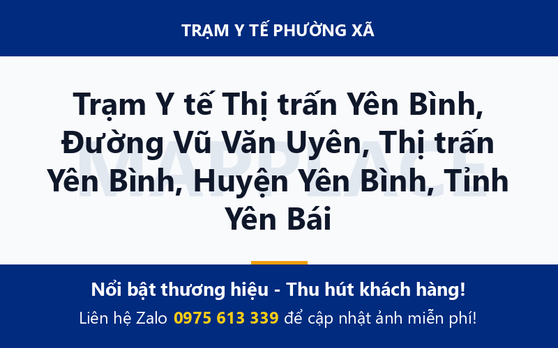 Trạm Y tế Thị trấn Yên Bình, Đường Vũ Văn Uyên, Thị trấn Yên Bình, Huyện Yên Bình, Tỉnh Yên Bái