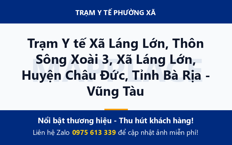 Trạm Y tế Xã Láng Lớn, Thôn Sông Xoài 3, Xã Láng Lớn, Huyện Châu Đức, Tỉnh Bà Rịa - Vũng Tàu