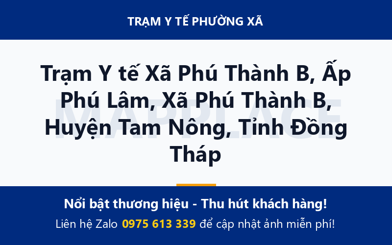 Trạm Y tế Xã Phú Thành B, Ấp Phú Lâm, Xã Phú Thành B, Huyện Tam Nông, Tỉnh Đồng Tháp