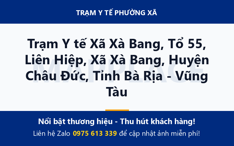 Trạm Y tế Xã Xà Bang, Tổ 55, Liên Hiệp, Xã Xà Bang, Huyện Châu Đức, Tỉnh Bà Rịa - Vũng Tàu