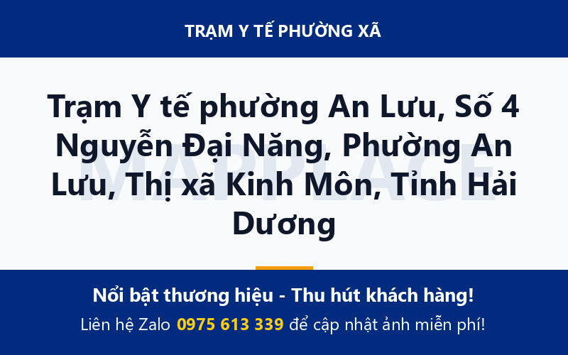 Trạm Y tế phường An Lưu, Số 4 Nguyễn Đại Năng, Phường An Lưu, Thị xã Kinh Môn, Tỉnh Hải Dương