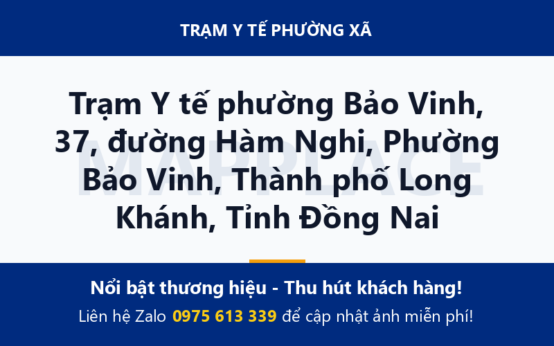 Trạm Y tế phường Bảo Vinh, 37, đường Hàm Nghi, Phường Bảo Vinh, Thành phố Long Khánh, Tỉnh Đồng Nai