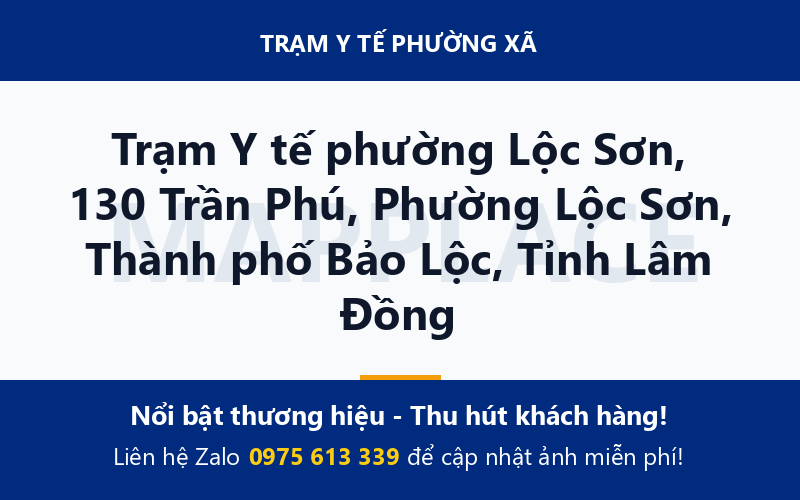 Trạm Y tế phường Lộc Sơn, 130 Trần Phú, Phường Lộc Sơn, Thành phố Bảo Lộc, Tỉnh Lâm Đồng