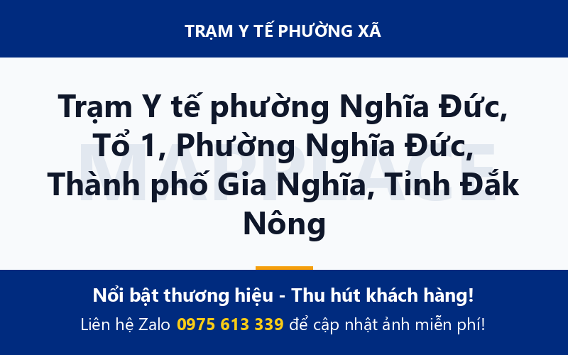 Trạm Y tế phường Nghĩa Đức, Tổ 1, Phường Nghĩa Đức, Thành phố Gia Nghĩa, Tỉnh Đắk Nông
